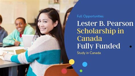 Lester B Pearson Scholarship In Canada 2024 Fully Funded