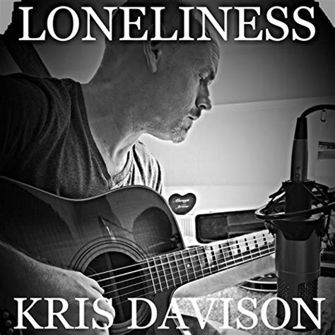 Loneliness Von Kris Davison Bei Amazon Music Unlimited