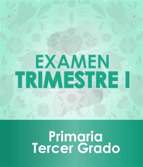 Examen ⇨ Primer Trimestre Tercer Grado De Primaria 2020 2021