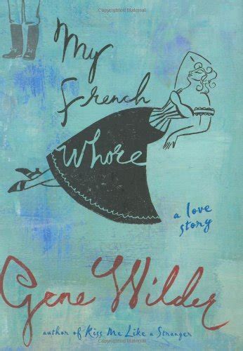 French Whore By Gene Wilder Abebooks