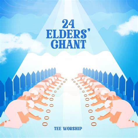 Downnload 24 Elders Chant Tee Worship Gospel Music