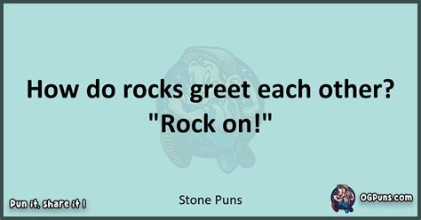240 Gems Of Stone Tastic Puns Rock Your World With Laughter