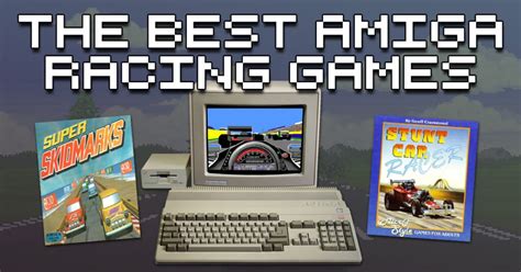 The Best Amiga Racing Games How To Retro