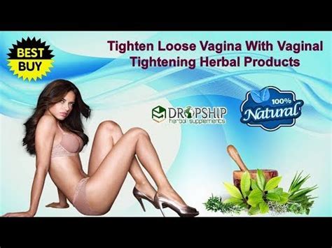 Tighten Loose Genital Passage With Vaginal Tightening Herbal Products