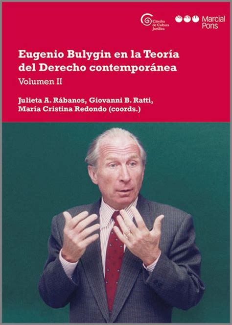 Eugenio Bulygin En La TeorÍa Del Derecho ContemporÁnea Volumen Ii