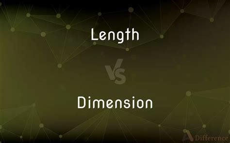 Length Vs Dimension — Whats The Difference