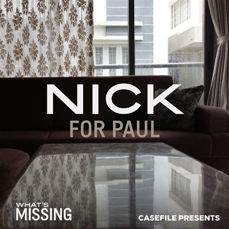 3 Nick For Paul Whats Missing Podcast Podtail