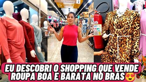 Eu Descobri O Shopping Que Vende Roupa Boa E Barata No Brás ️ Youtube