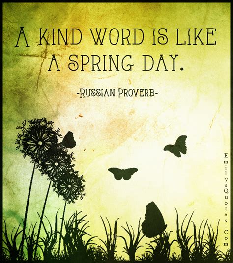 A Kind Word Is Like A Spring Day Popular Inspirational Quotes At