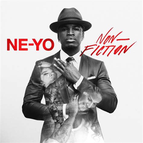 The slow, smooth instrumental makes his voice stand out and compliments him in this masterpiece of a song about heartbreak. Ne-Yo Unveils Latest 'Non-Fiction' Song 'Make It Easy ...