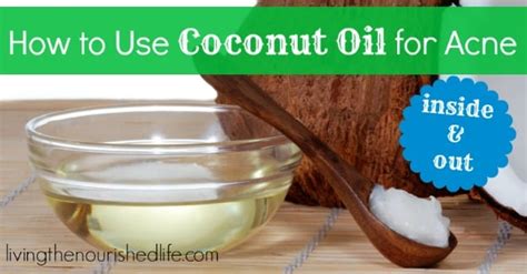 How To Use Coconut Oil For Acne The Nourished Life