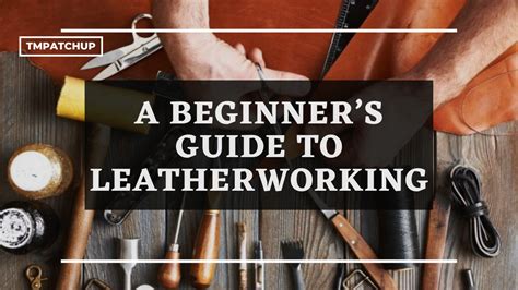 A Beginners Guide To Leatherworking Leather Working Diy Leather