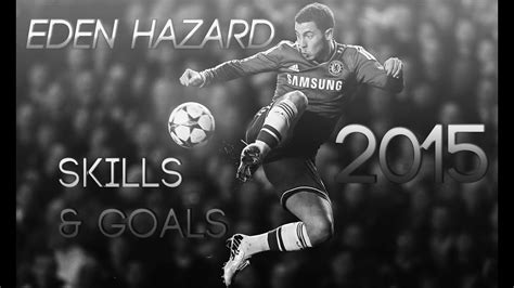 Eden Hazard 2015 Ultimate Skills And Goals 1080p Hd Youtube