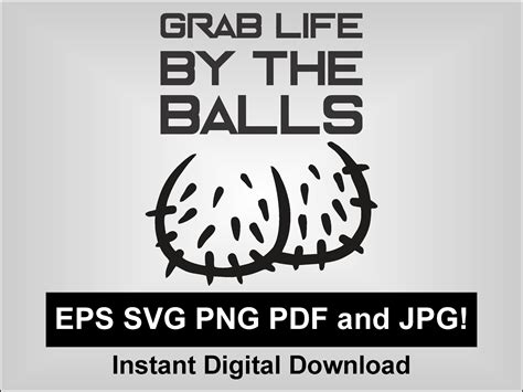 Grab Life By The Balls Svg Png Eps  Testicles Etsy