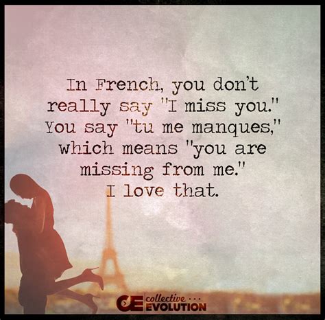 You can easily use this when. In ‪#‎French‬, you don.t say "I miss you." You say "tu me manques," which means "you are missing ...