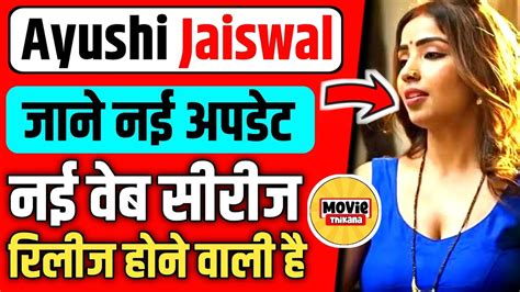 Ayushi Jaiswal New Ullu Web Series Ayushi Jaiswal Latest Web Series