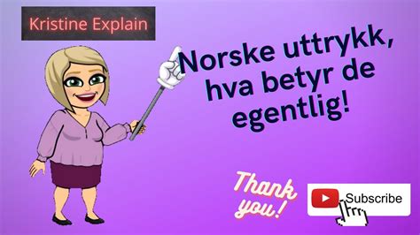 Norske Uttrykk Hva Betyr De Egentlig Youtube