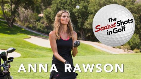 Get To Know Pro Golfer Model And Host Of The Sexiest Shots In Golf Anna Rawson Youtube