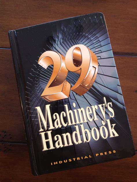 Machinerys Handbook 29th Edition Of The Machinists Bible Precision