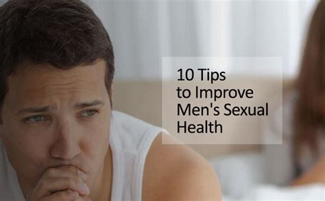 10 tips to improve men s sexual health expert zine