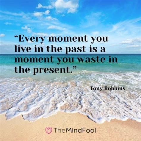 101 Live In The Moment Quotes Live For Today Quotes Enjoy The