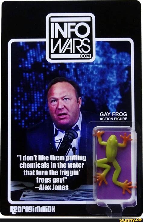 Gay Frog Action Figure Dont Like Them Putting Chemicals In The Water That Turn The Friggin