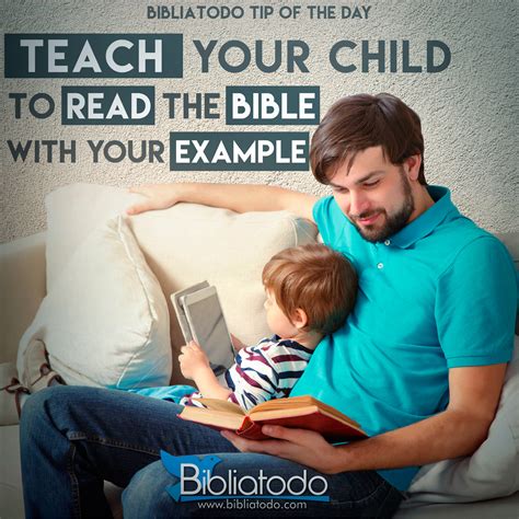 Teach Your Child To Read The Bible With Your Example Christian Pictures