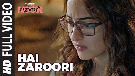 Hai Zaroori Full Video Song Noor Sonakshi Sinha Prakriti Kakar Amaal Mallik T Series