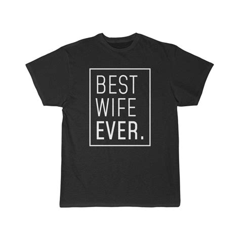best wife t best wife ever t shirt new wife shirt backyardpeaks