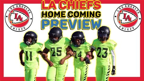 8u La Chiefs Home Coming Preview For Oct 26th Snoop Youth Football