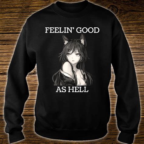 Official Feelin Good As Hell Anime Girl Fox Ears Kawaii
