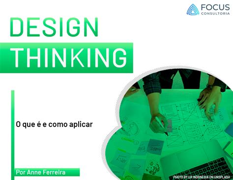 Design Thinking O Que E Como Aplicar