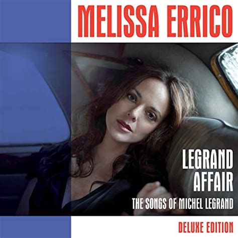 Legrand Affair Deluxe Edition By Melissa Errico On Amazon Music