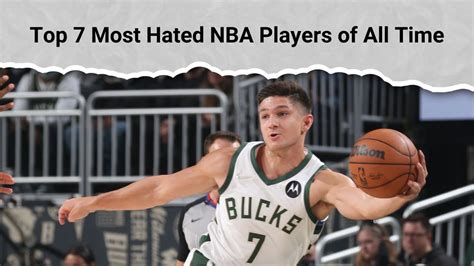 Top 7 Most Hated Nba Players Of All Time Youtube