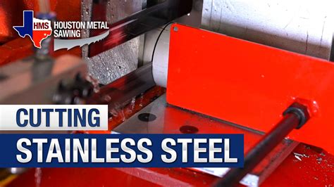 Cutting 304 Stainless Steel Houston Metal Sawing