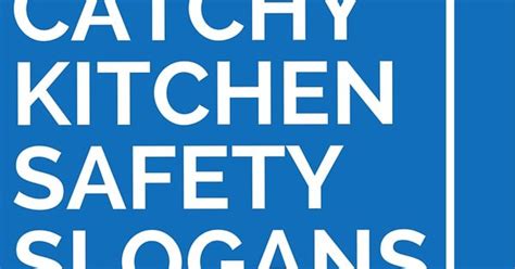 If you need assistance coming up with a catchy slogan for your business, your elite writer offers very affordable pricing starting at $50 . List of 31 Catchy Kitchen Safety Slogans | Safety slogans