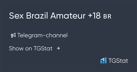 Telegram Channel Sex Brazil Amateur Brazilsex Tgstat