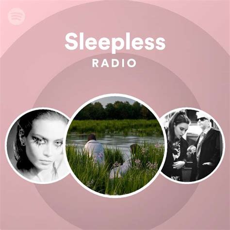 Sleepless Radio Playlist By Spotify Spotify