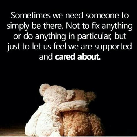 Sometimes We Need Someone To Simply Be There Grappige S Mooie
