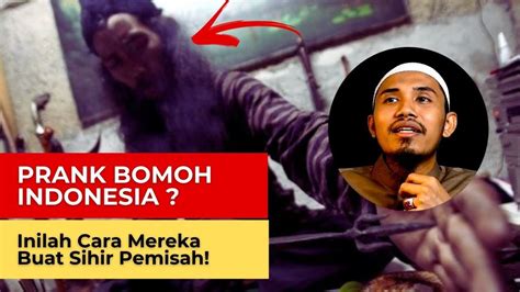 Prank Bomoh Indonesia Nak Buat Sihir Pemisah Youtube