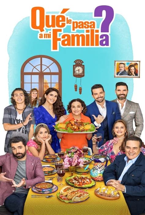 ¿qué Le Pasa A Mi Familia Serie Tv 2021