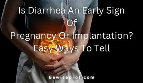 Is Diarrhea An Early Sign Of Pregnancy Or Implantation Easy Ways To