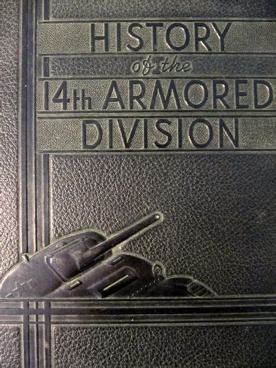 The History Of The 14th Armored Division By Captain Joseph Carter 1945
