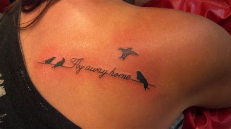My Fly Away Home Tattoo May I Always Know Where I Belong And Find My