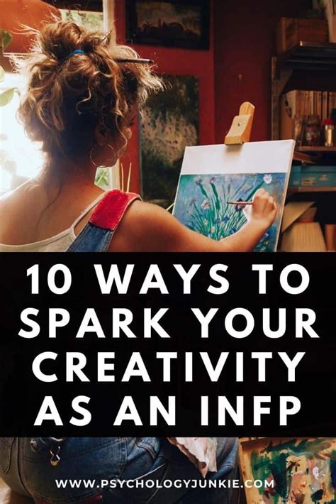 10 Ways To Spark Your Creativity As An Infp Infp Personality Type