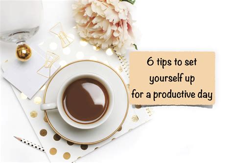 6 Tips To Set Yourself Up For A Productive Day Lightberry