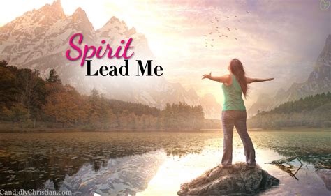 Spirit Lead Me 2 Simple Steps For Seeking The Holy Spirit Candidly