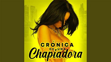 Cronica De Una Chapiadora YouTube Music