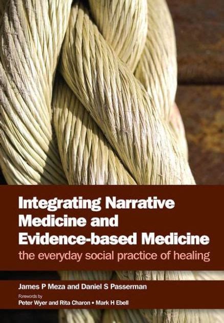Integrating Narrative Medicine And Evidence Based Medicine The