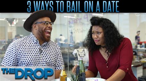 Best Ways To Bail On A Date The Drop Presented By Add All Def Youtube